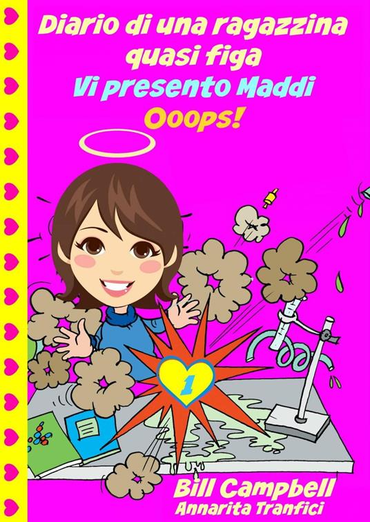 Diario di una ragazzina quasi figa - Vi presento Maddi. Ooops! - B Campbell - ebook