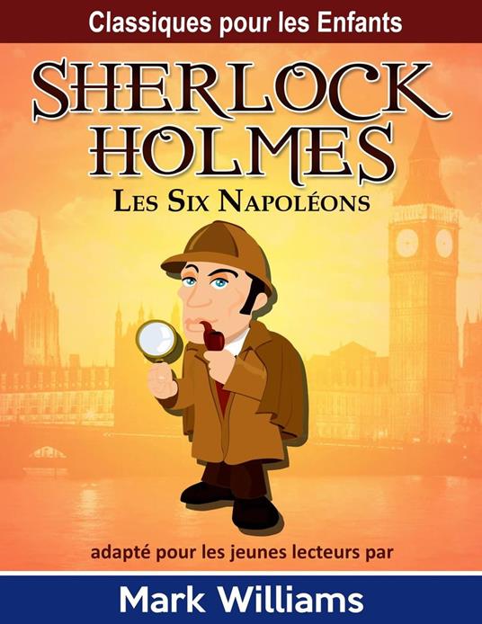 Sherlock Holmes: Les Six Napoléons - Williams Mark - ebook