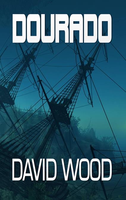 Dourado (Le Avventure di Dane Maddock #1) - David Wood - ebook