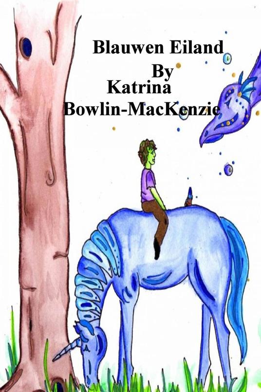 Blauwen Eiland - Katrina Bowlin-Mackenzie - ebook
