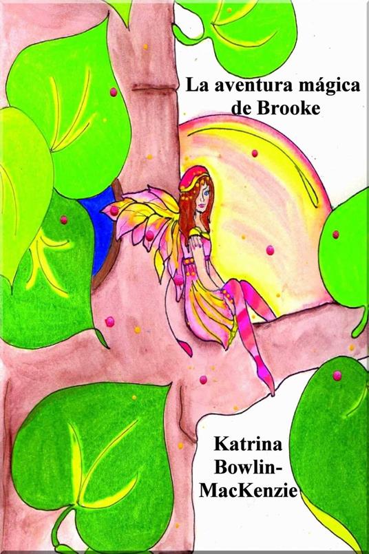 La aventura mágica de Brooke - Katrina Bowlin-Mackenzie - ebook