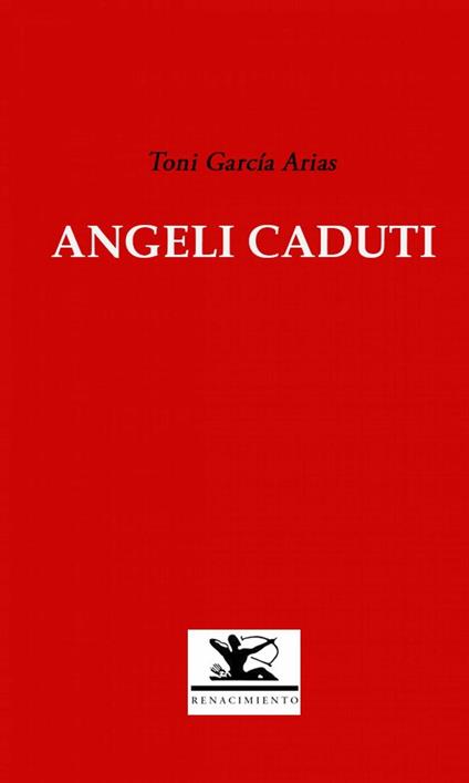 Angeli Caduti - TONI GARCÍA ARIAS - ebook