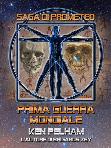 Prima Guerra Mondiale - Ken Pelham - ebook