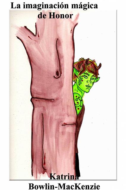 La imaginación mágica de Honor - Katrina Bowlin-Mackenzie - ebook