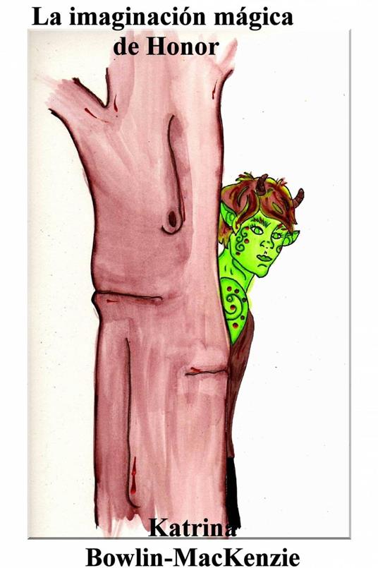 La imaginación mágica de Honor - Katrina Bowlin-Mackenzie - ebook