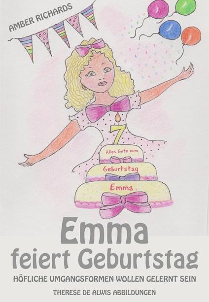 Emma feiert Geburtstag – Höfliche Umgangsformen wollen gelernt sein - Amber Richards - ebook
