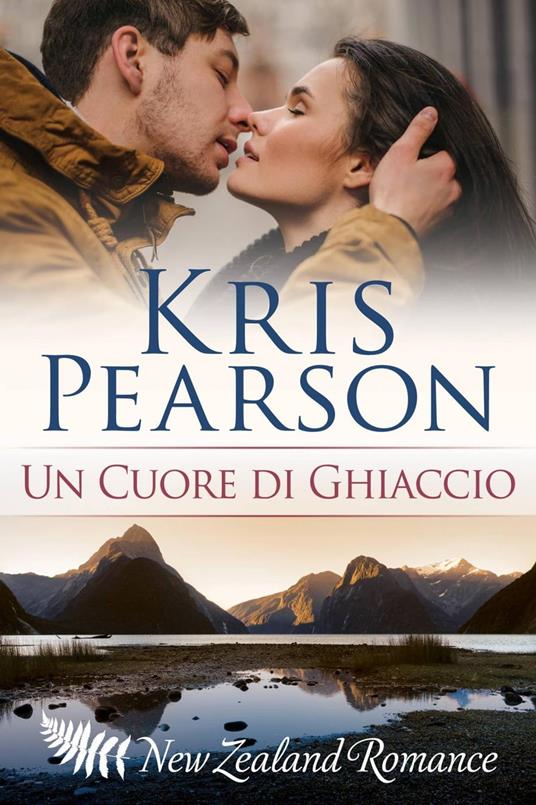 Un Cuore di Ghiaccio - Kris Pearson - ebook