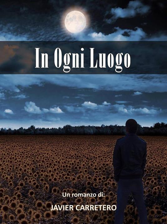 In ogni luogo - javier carretero - ebook