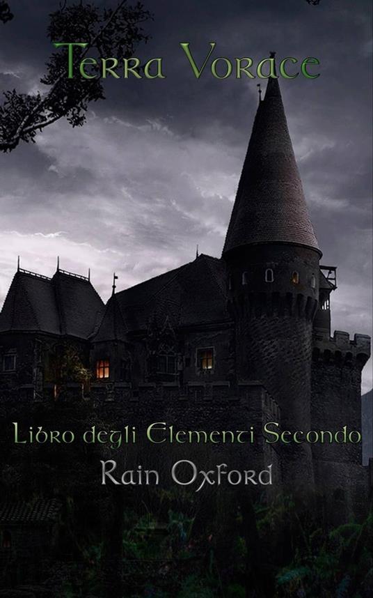 Terra Vorace - Libro degli elementi secondo - Rain Oxford - ebook