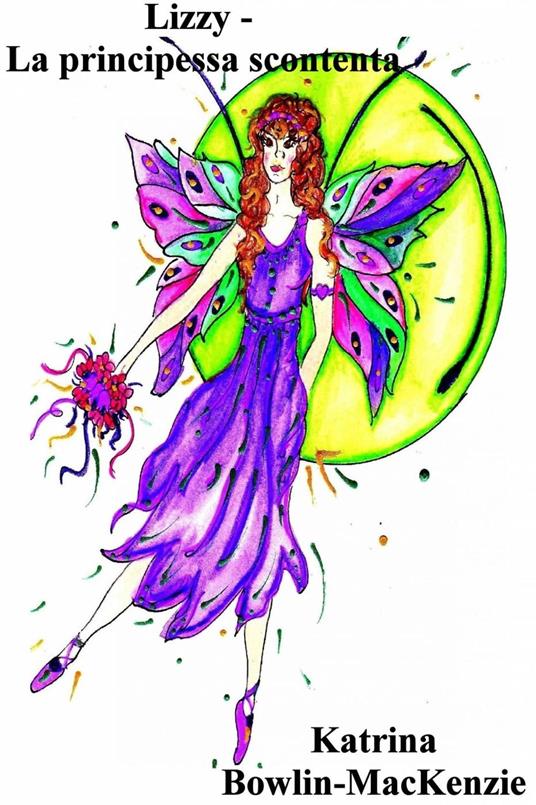 Lizzy - La principessa scontenta - Katrina Bowlin-Mackenzie - ebook