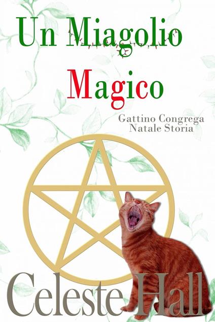 Un Miagolio Magico - Celeste Hall - ebook