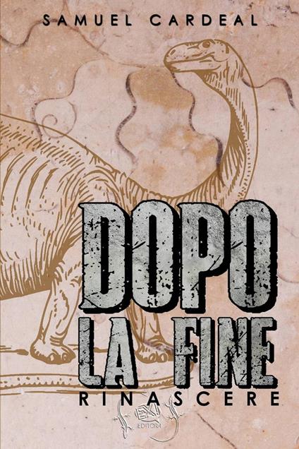 Dopo la fine: Rinascere - Samuel Cardeal - ebook