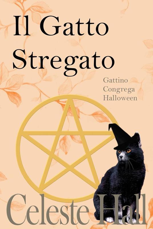 Il Gatto Stregato - Celeste Hall - ebook