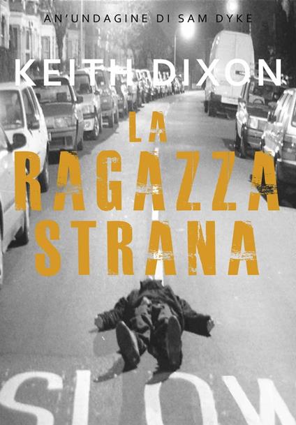 La Ragazza Strana - Keith Dixon - ebook