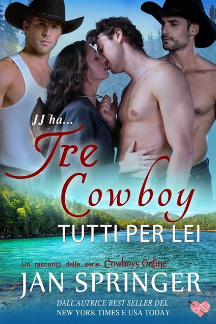 Tre Cowboy Tutti Per Lei - Jan Springer - ebook