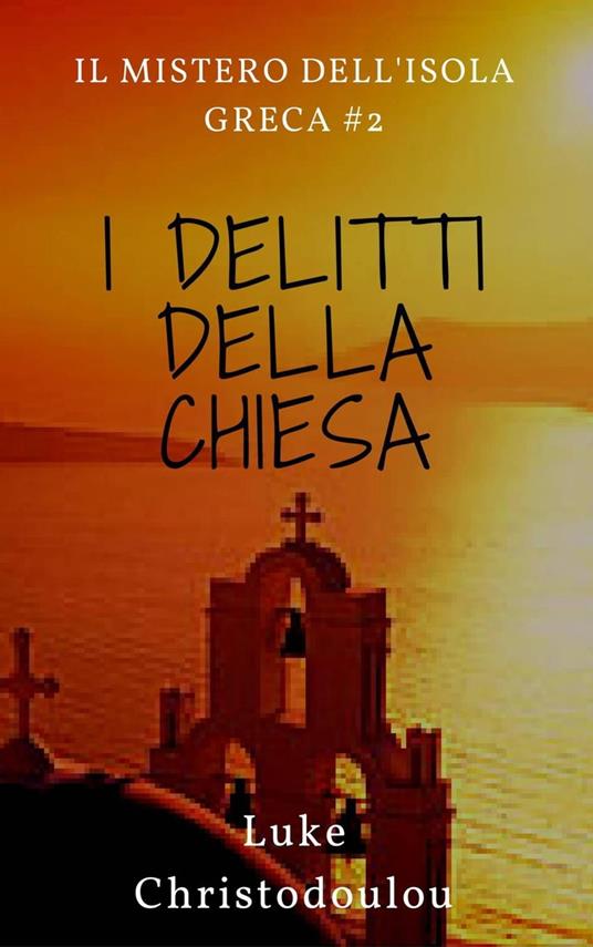 I delitti della chiesa - Luke Christodoulou - ebook