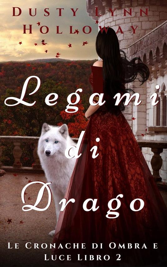 Legami Di Drago - Dusty Lynn - ebook