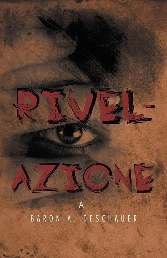 Rivelazione a Baron A. Deschauer - Baron Alexander Deschauer - ebook