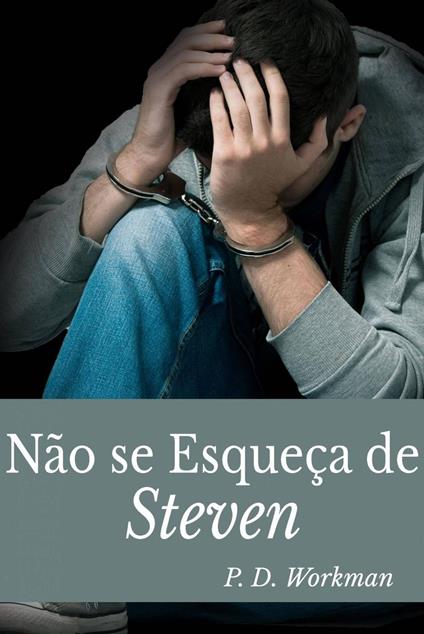 Não se Esqueça de Steven - P.D. Workman - ebook