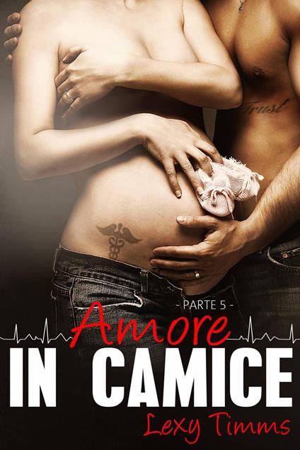Amore in Camice - Parte 5 - Lexy Timms - ebook