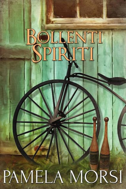 Bollenti Spiriti - Pamela Morsi - ebook