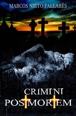 Crimini Post Mortem: Quando la morte precede il crimine.