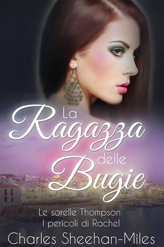 La ragazza delle bugie - Charles Sheehan-Miles - ebook