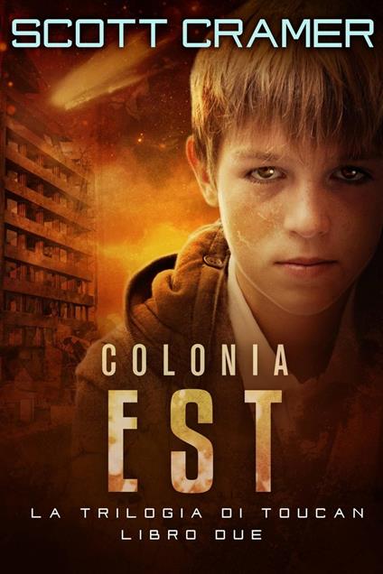 Colonia Est - scott cramer - ebook
