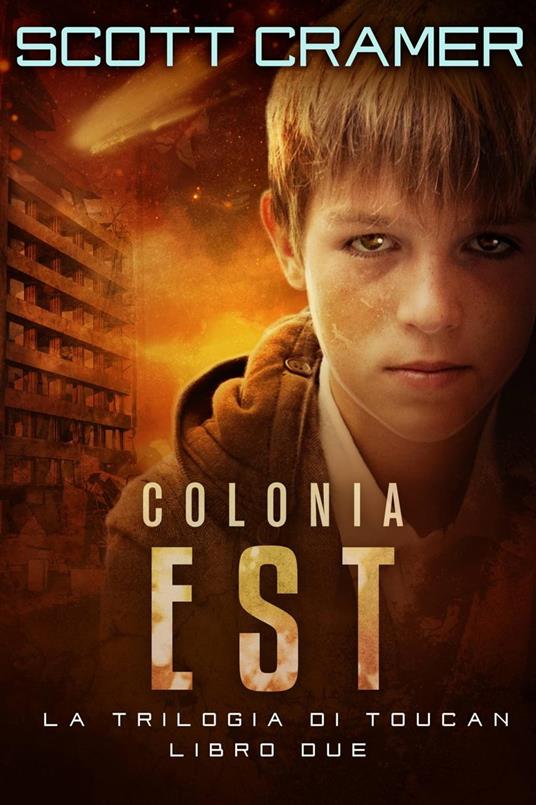 Colonia Est - scott cramer - ebook