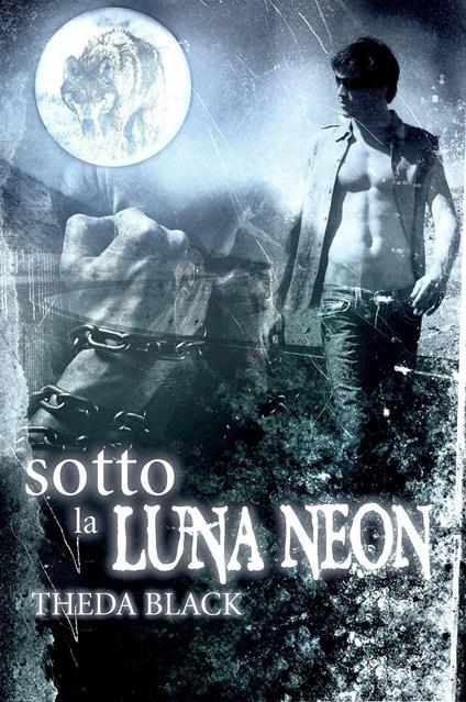 Sotto La Luna Neon - Theda Black - ebook