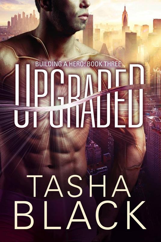 Upgraded: Building a hero (libro 3) - Tasha Black - ebook