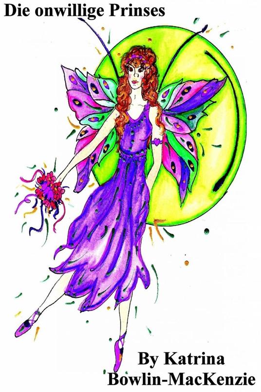 Die onwillige Prinses - Katrina Bowlin-Mackenzie - ebook