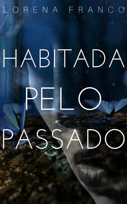 Habitada pelo passado