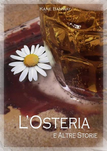 L'Osteria e Altre Storie - Kane Banway - ebook