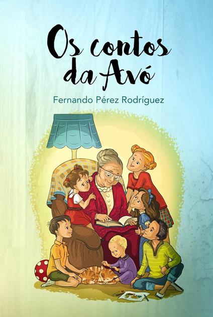 Os Contos da Avó - Fernando Pérez Rodríguez - ebook