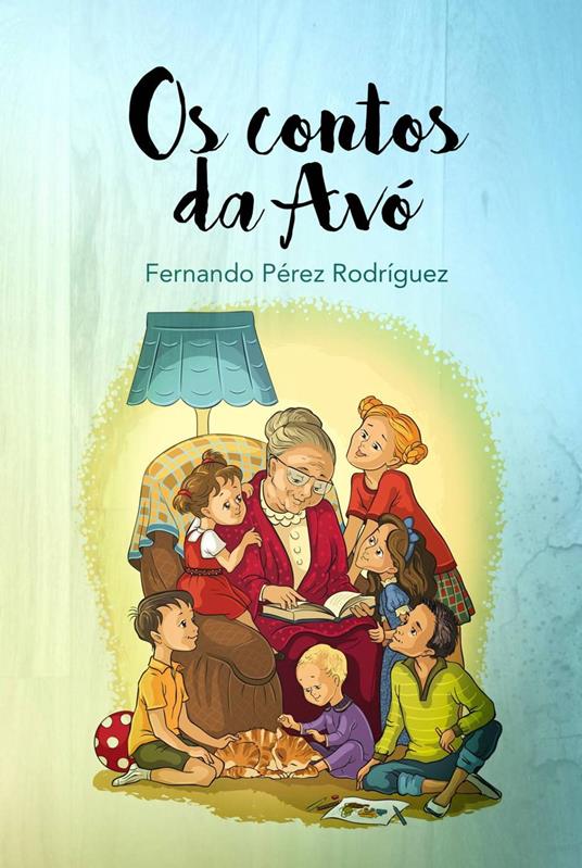 Os Contos da Avó - Fernando Pérez Rodríguez - ebook