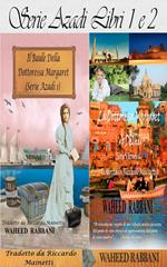 Serie Azadi Libri 1 e 2: Il Baule della Dottoressa Margaret, La Dottoressa Margaret a Delhi