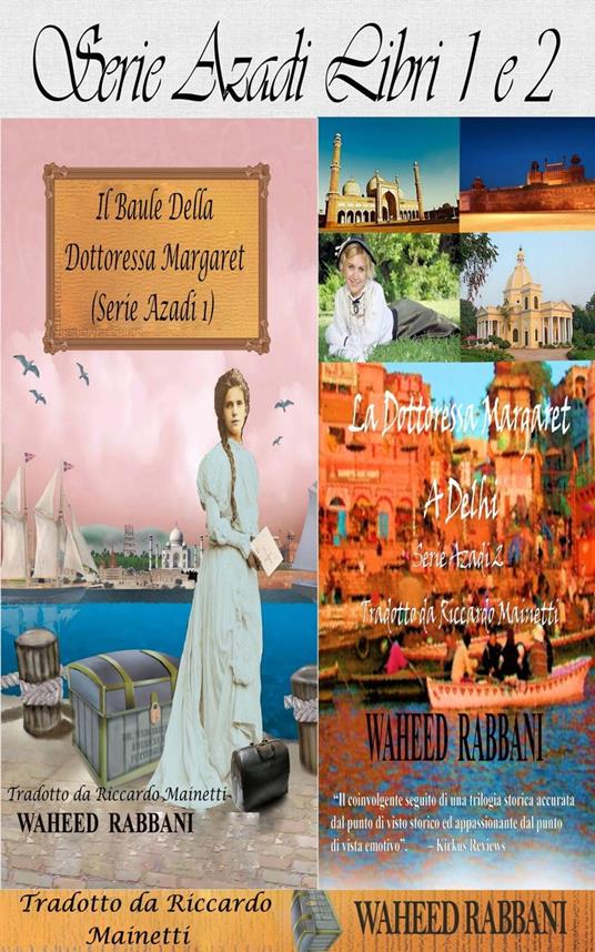 Serie Azadi Libri 1 e 2: Il Baule della Dottoressa Margaret, La Dottoressa Margaret a Delhi - Waheed Rabbani - ebook