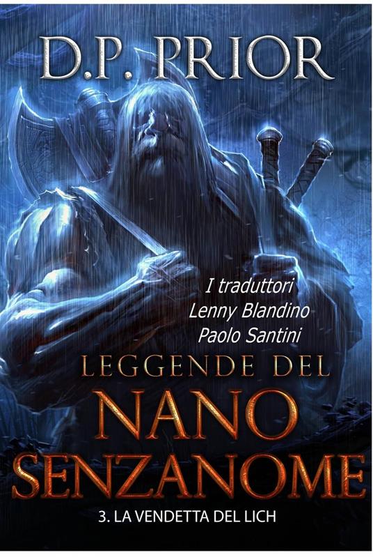 La Vendetta del Lich (Leggende del Nano Senzanome libro 3) - D.P. Prior - ebook