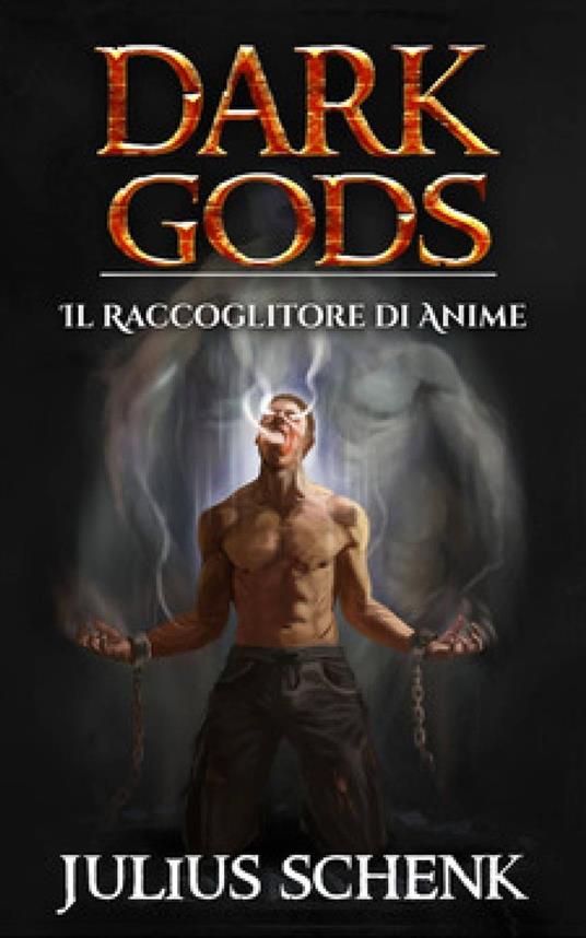 Il Raccoglitore di Anime - Julius Schenk - ebook