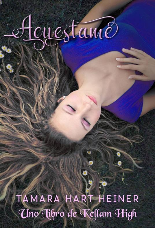 Acuéstame - Tamara Hart Heiner - ebook