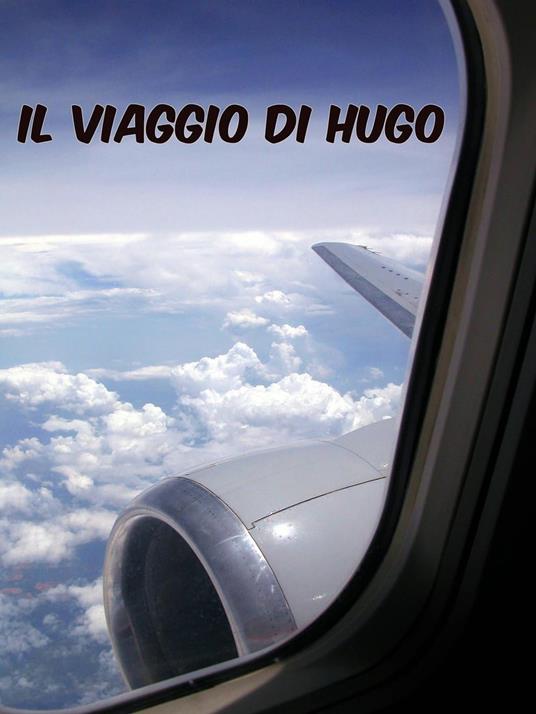 Il viaggio di Hugo - Adolfo Rodríguez - ebook