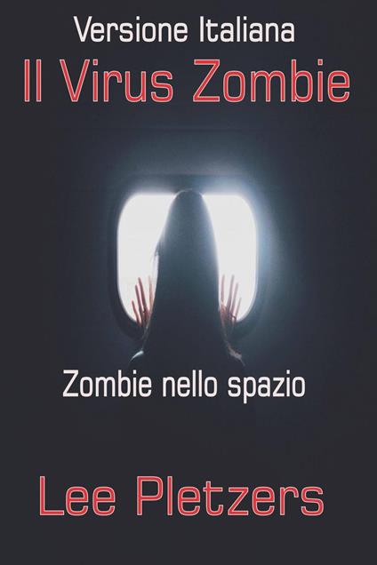 Il Virus Zombie - Lee Pletzers - ebook