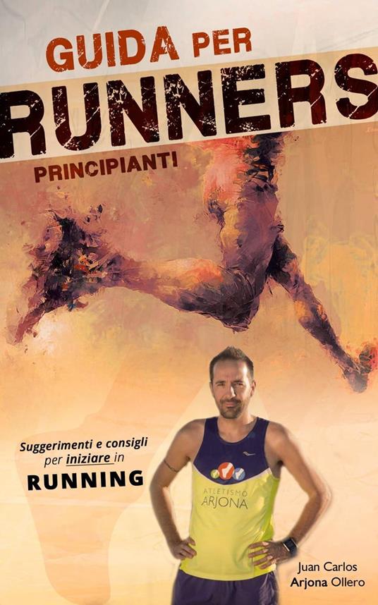 Guida per Runners Principianti - Atletismo Arjona - ebook