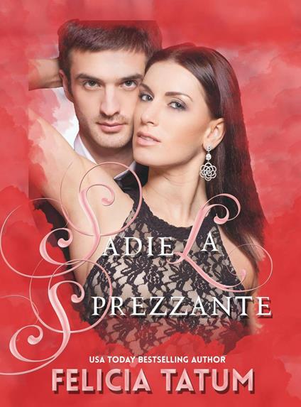 Sadie la sprezzante - Felicia Tatum - ebook