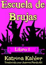 Escuela de Brujas - Libro 1