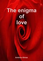 The Enigma of Love
