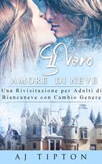 Il Vero Amore di Neve: Una Rivisitazione per Adulti di Biancaneve con Cambio Genere