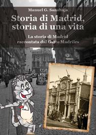 Storia di Madrid, storia di una vita