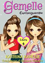 Gemelle Libro 4 Conseguenze